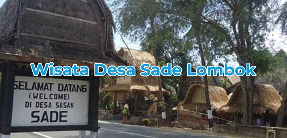 Wisata Desa Sade Lombok