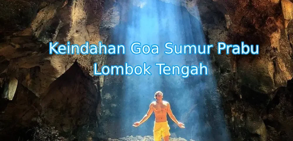 keindahan-goa-sumur-prabu-lombok-tengah