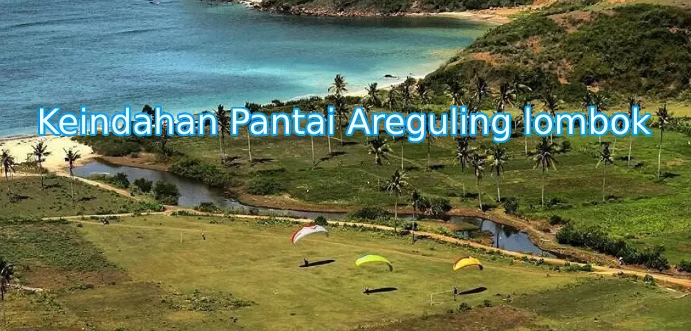 keindahan-pantai-areguling-lombok