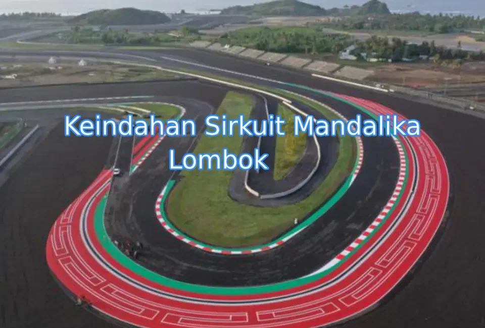 keindahan-sirkuit-mandlika-lombok.