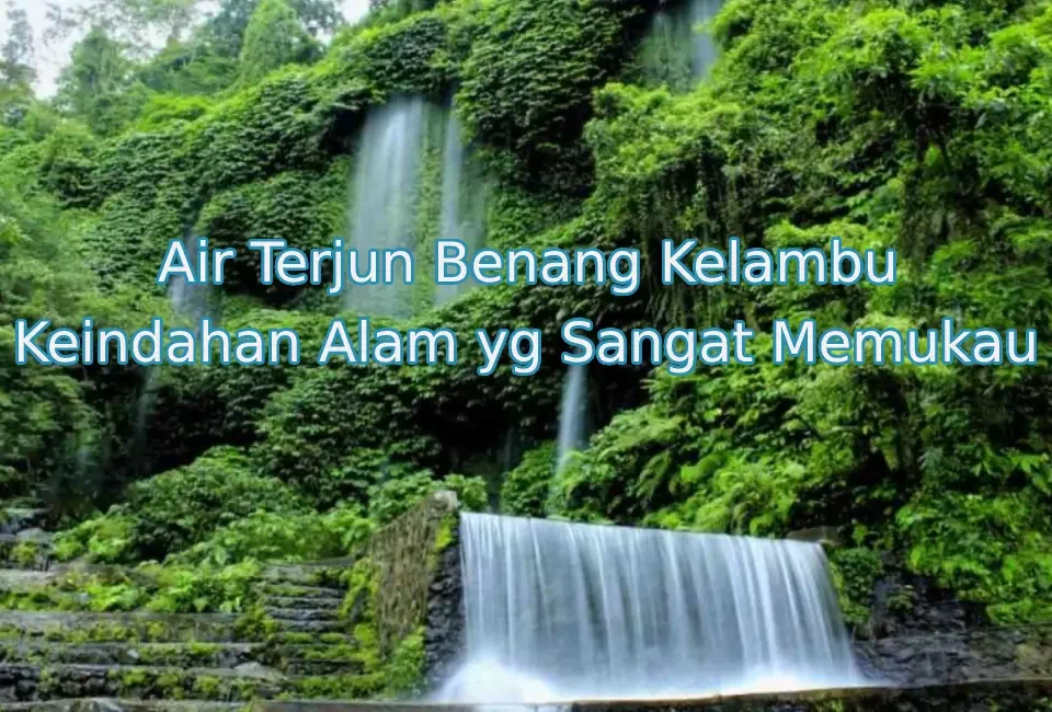 Keindahan-Air-Terjun-Benang-Kelambu-Lombok.