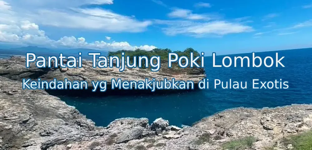 Keindahan-Pantai-Tanjung-Poki-Lombok