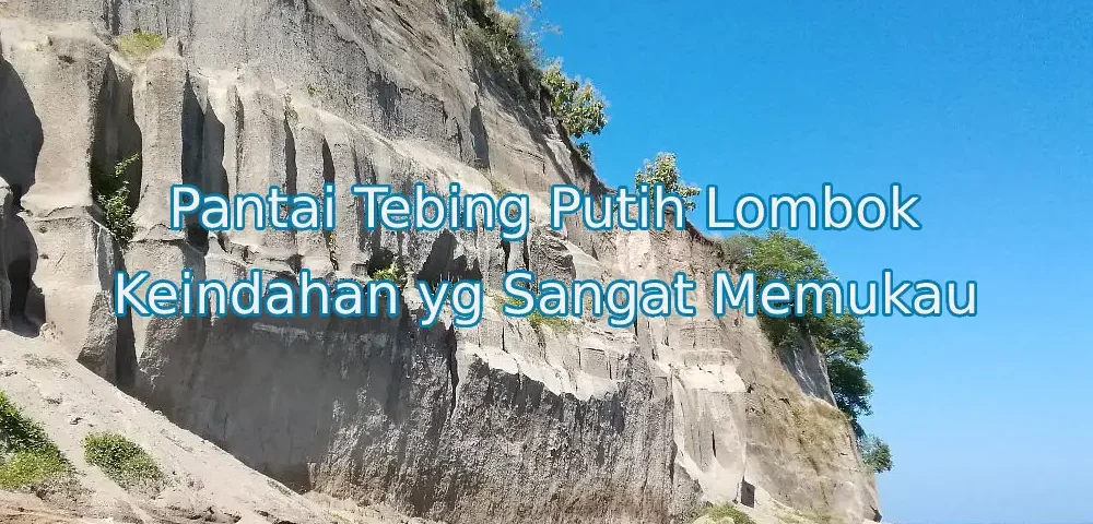 Keindahan-Pantai-Tebing-Putih-Lombok