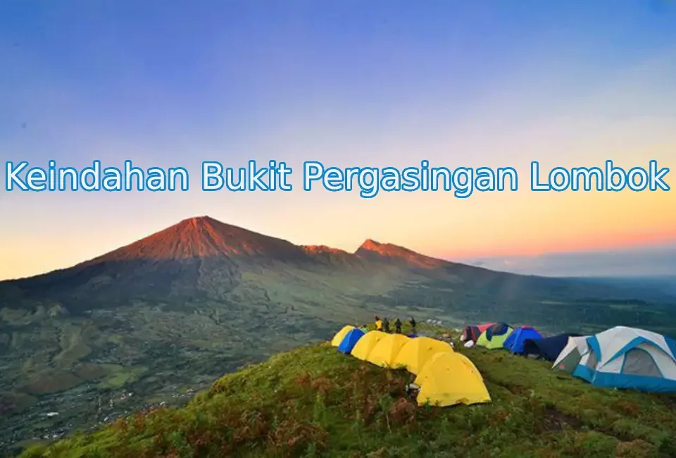 wisata bukit pergasingan lombok