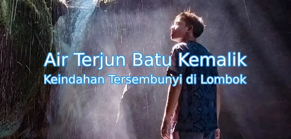 Keindahan-Air-Terjun-Batu-Kemalik-Lombok