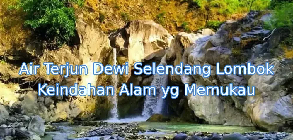 Keindahan-Air-Terjun-Dewi-Selendang-Lombok