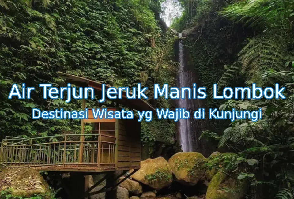 Keindahan-Air-Terjun-Jeruk-Manis-Lombok