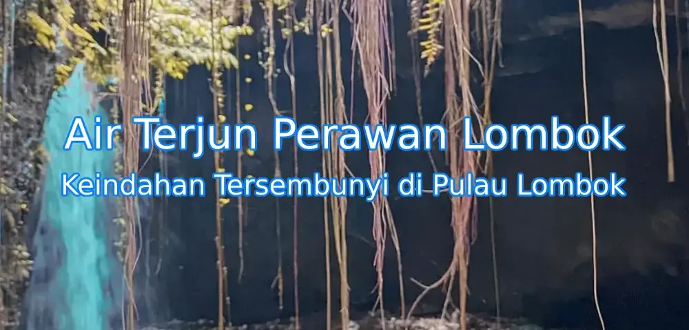 Keindahan-Air-Terjun-Perawan-Lombok