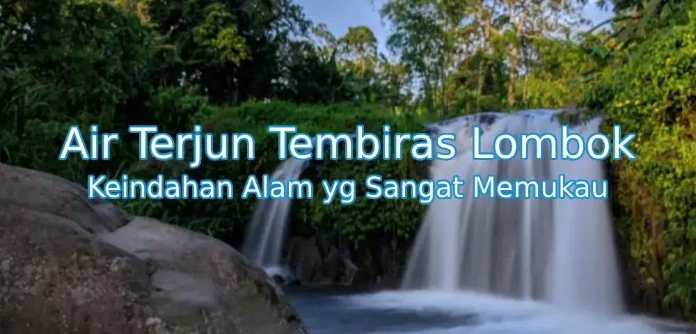 Keindahan-Air-Terjun-Tembiras-Lombok.