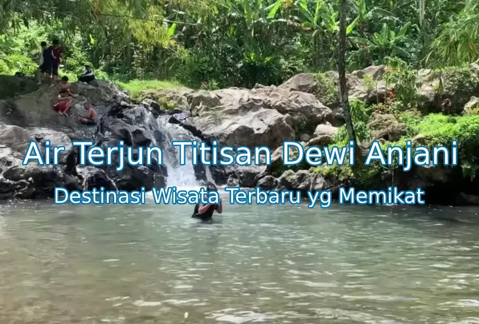 Keindahan-Air-Terjun-Titisan-Dewi-Anjani-Lombok