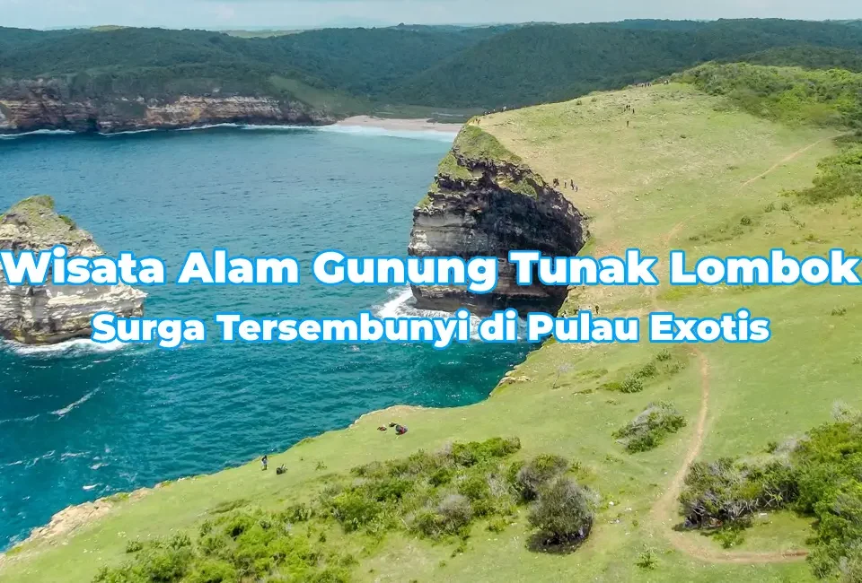 Keindahan-Alam-Gunung-Tunak-Lombok