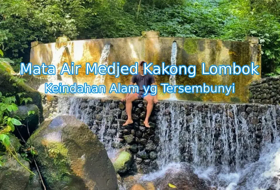 Keindahan-Mata-Air-Medjed-Kakong-Lombok
