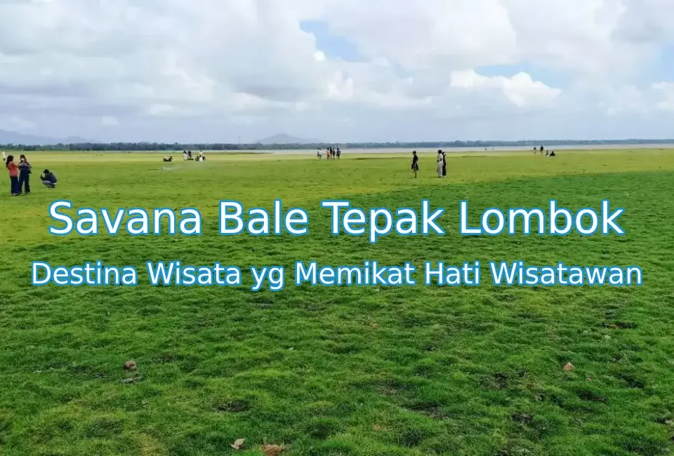 Keindahan-Savana-Bale-Tepak-Lombok