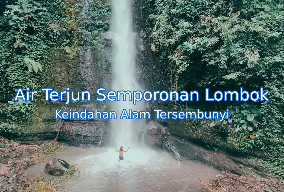 Keindahan-Air-Terjun-Semporonan-Lombok