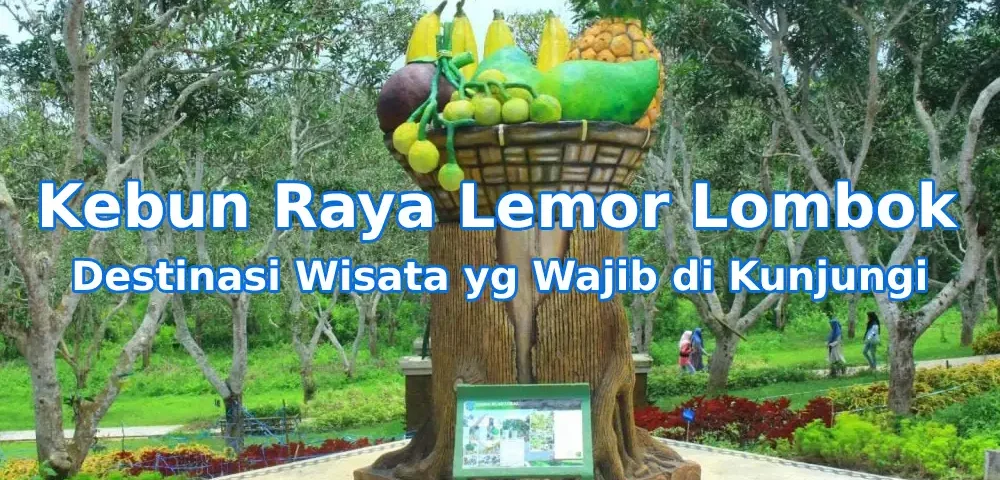 Keindahan-Kebun-Raya-Lemor-Lombok