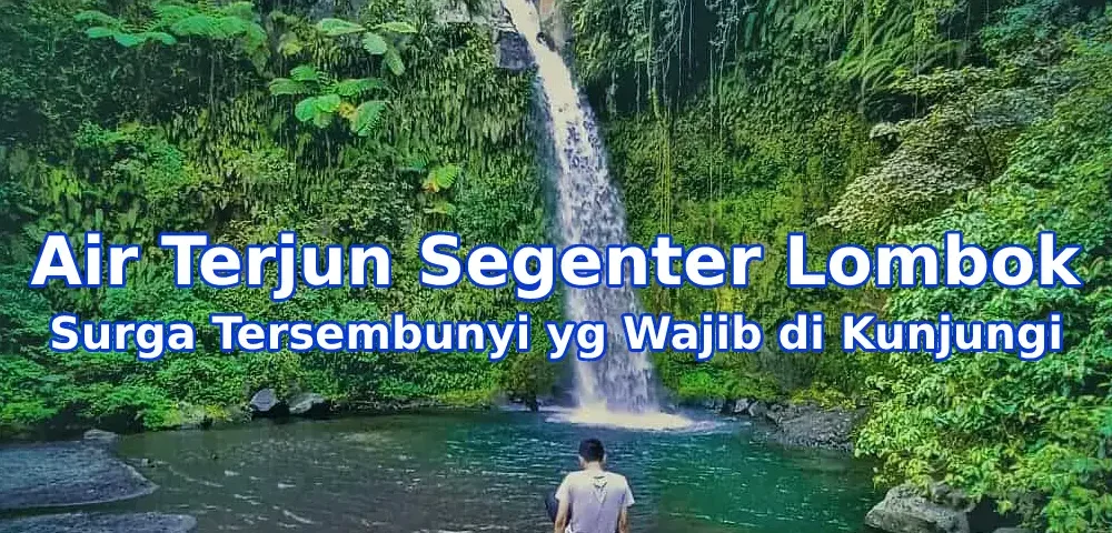 Pesona-Air-Terjun-Segenter-Lombok