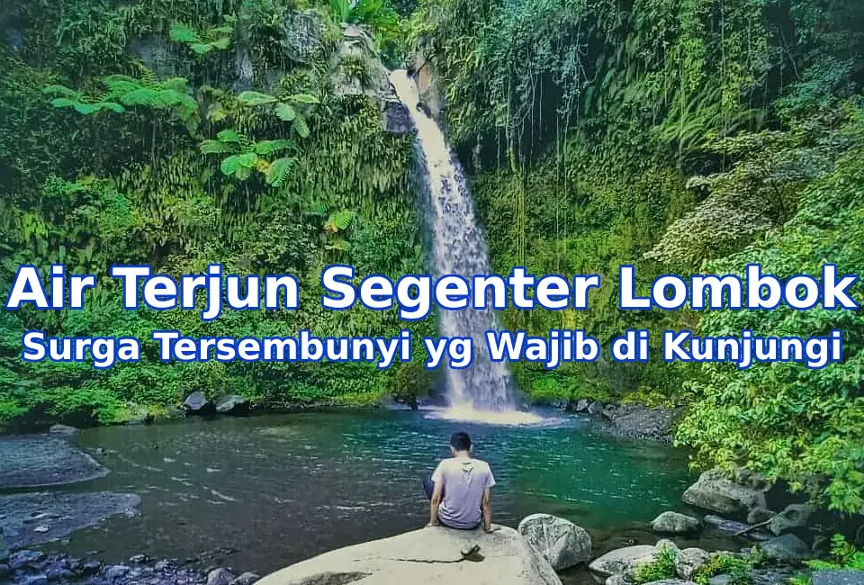 Pesona-Air-Terjun-Segenter-Lombok