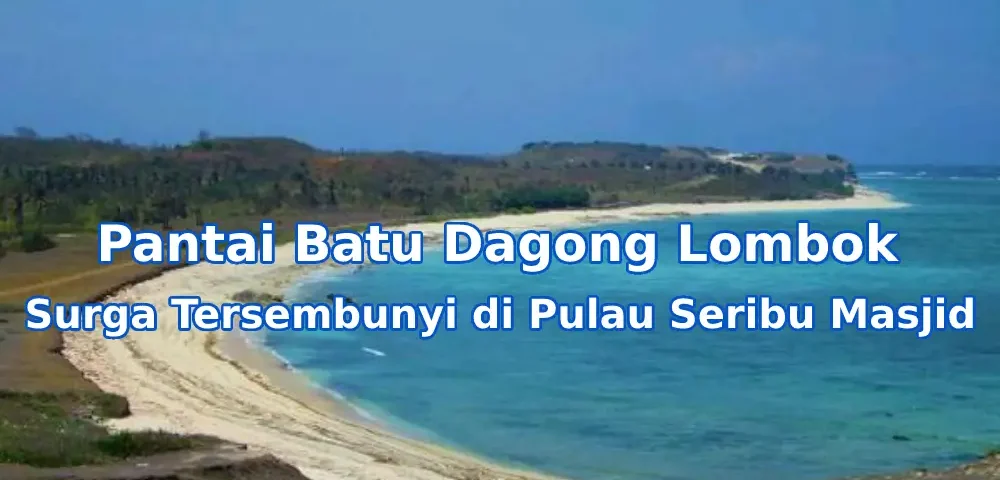 Pesona-Pantai-Batu-Dagong-Lombok