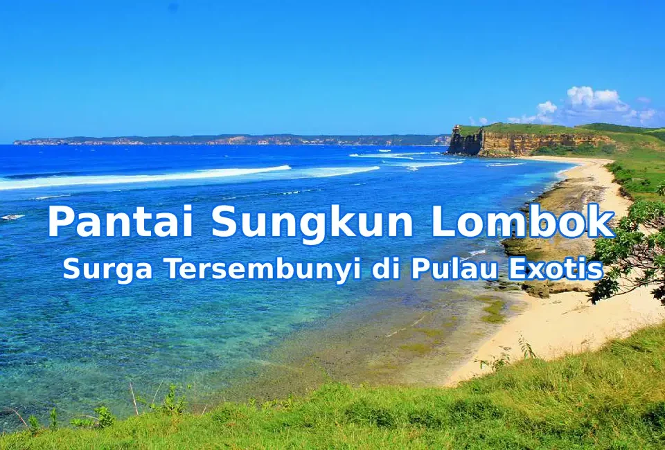 Pesona-Pantai-Sungkun-Lombok