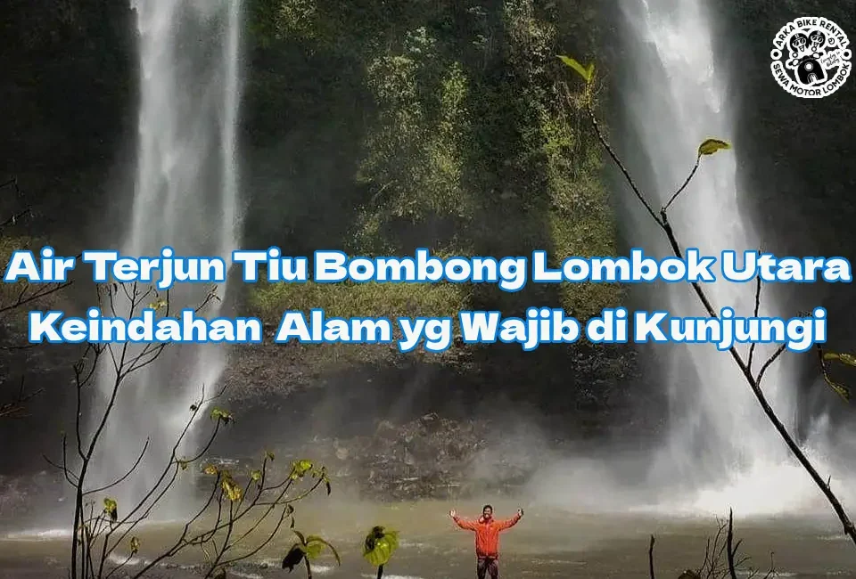 Pesona-Air-Terjun-Tiu-Bombong-Lombok-Utara