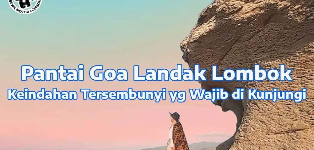Pesona-Goa-Landak-Lombok-Barat