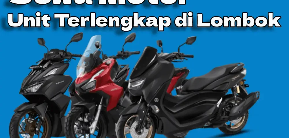 Sewa-Motor-Unit-Terlengkap-di-Lombok