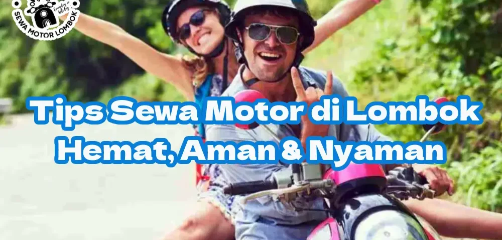 Solusi-Sewa-Motor-Terbaik-di-Lombok