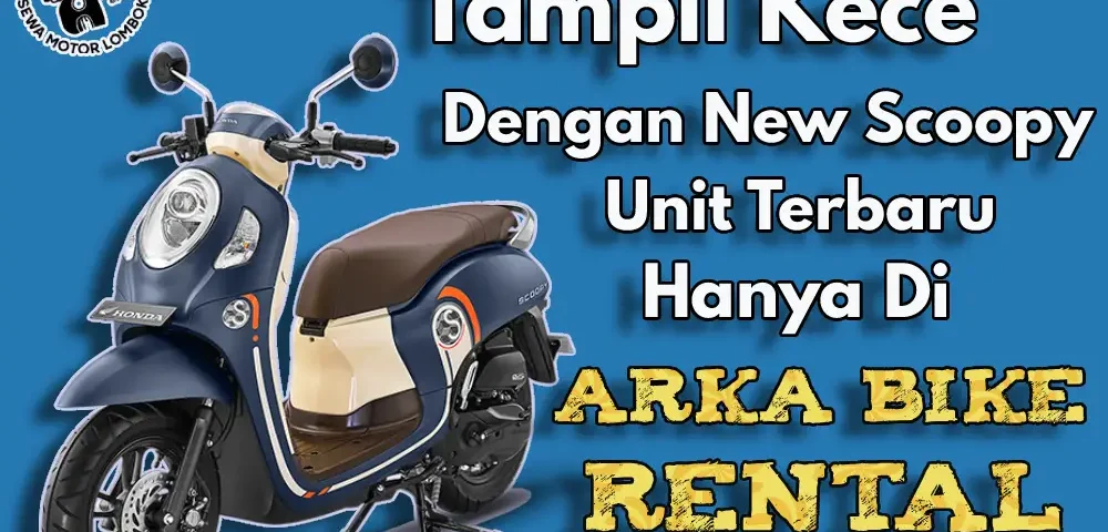 Tampil-Kece-Dengan-New-Scoopy-Hanya-di-Arka-Bike-Rental