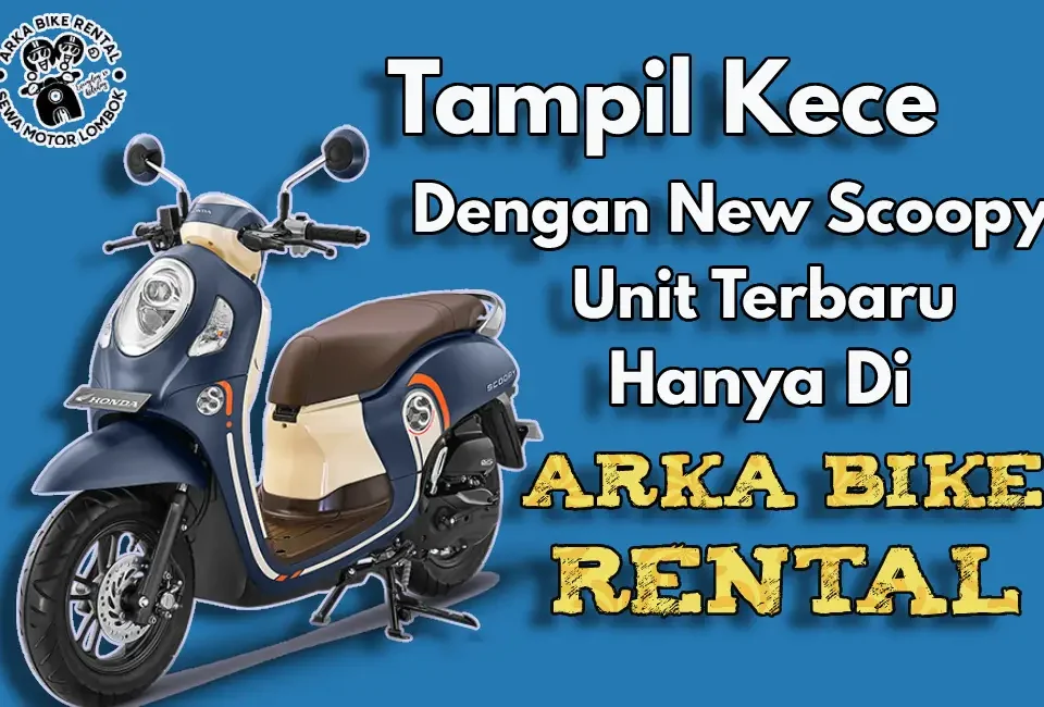Tampil-Kece-Dengan-New-Scoopy-Hanya-di-Arka-Bike-Rental