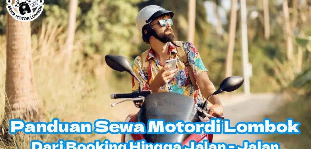 Panduan-Sewa-Motor-Terbaik-di-Lombok