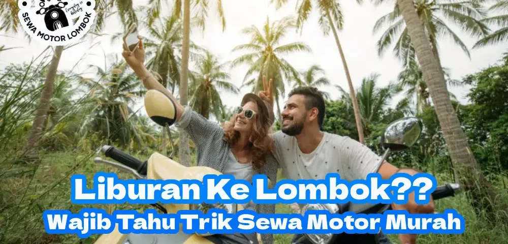 Trik-Sewa-Motor-Murah-di-Lombok