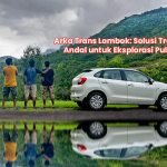 Arka Trans Lombok: Solusi Transportasi Andal untuk Eksplorasi Pulau Lombok