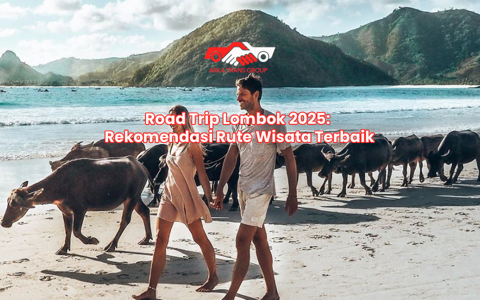 Road Trip Lombok 2025: Rekomendasi Rute Wisata Terbaik