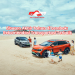 Liburan Akhir Tahun di Lombok: Rekomendasi Transportasi Terbaik