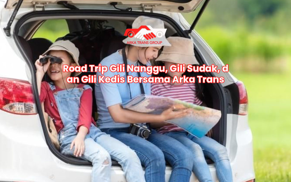Road Trip Gili Nanggu, Gili Sudak, dan Gili Kedis Bersama Arka Trans