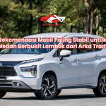 Rekomendasi Mobil Paling Stabil untuk Medan Berbukit Lombok dari Arka Trans