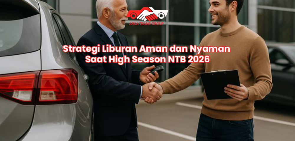 Strategi Liburan Aman dan Nyaman Saat High Season NTB 2026