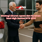 Strategi Liburan Aman dan Nyaman Saat High Season NTB 2026