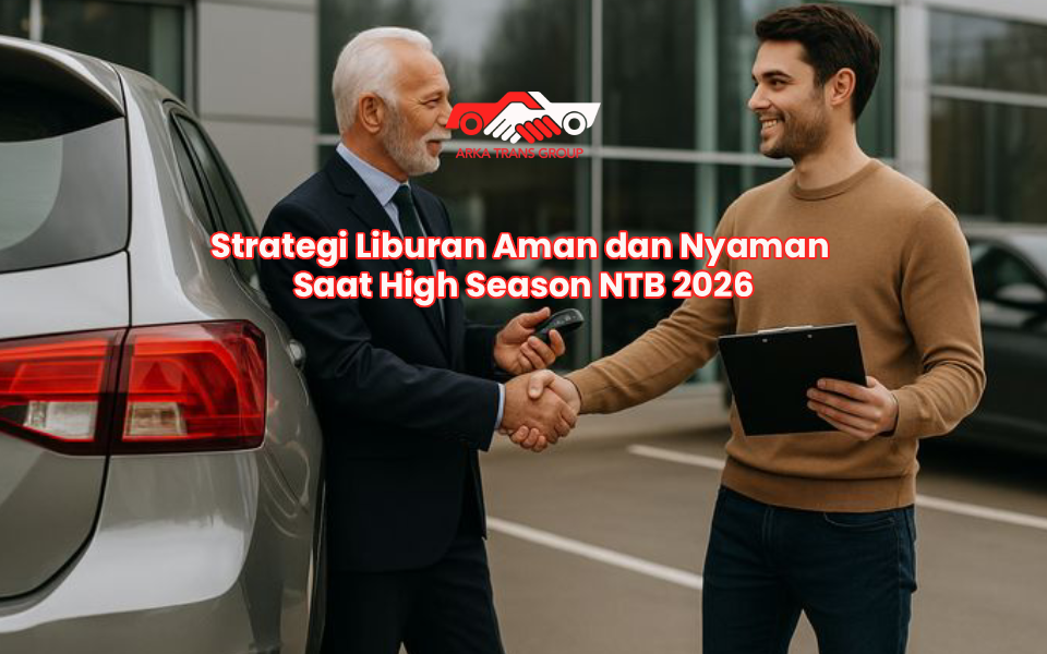 Strategi Liburan Aman dan Nyaman Saat High Season NTB 2026
