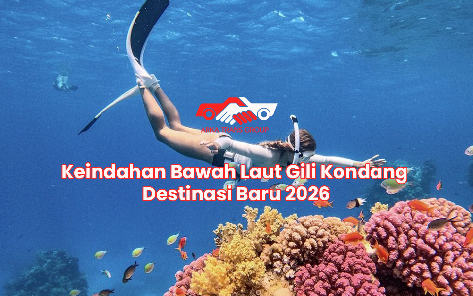 Keindahan Bawah Laut Gili Kondang Destinasi Baru 2026