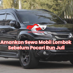 Amankan Sewa Mobil Lombok Sebelum Pocari Run Juli