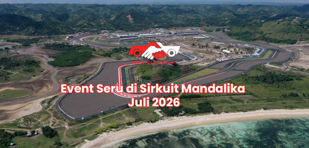 Event Seru di Sirkuit Mandalika Juli 2026