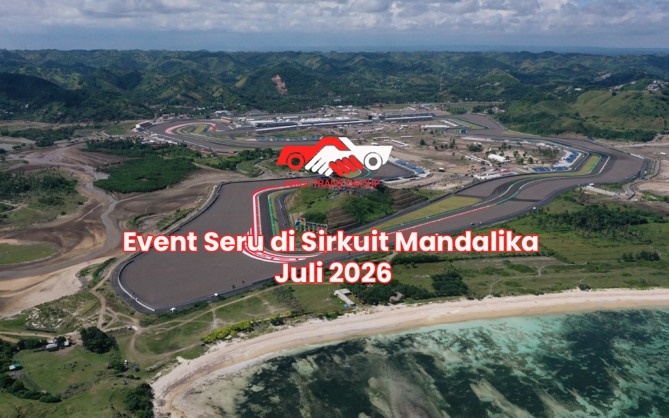 Event Seru di Sirkuit Mandalika Juli 2026