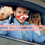 Pilihan Sewa Mobil Lombok untuk Mandalika Festival of Speed