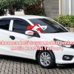 Rekomendasi Sewa Mobil Lombok Matic Kondisi Terbaru