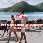 Sewa Mobil Lombok Biar Liburan Makin Asik