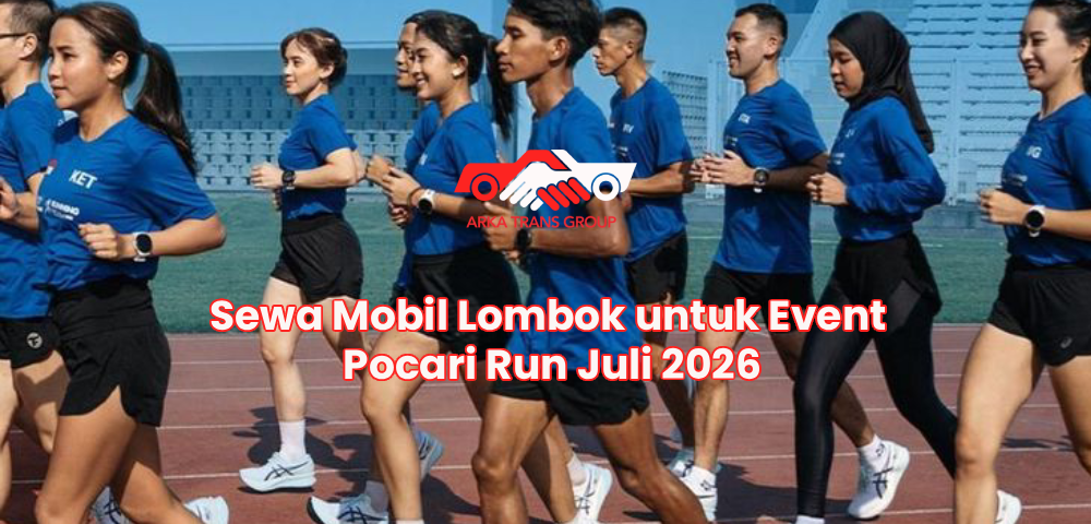 Sewa Mobil Lombok untuk Event Pocari Run Juli 2026