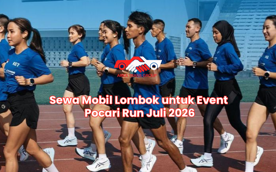 Sewa Mobil Lombok untuk Event Pocari Run Juli 2026