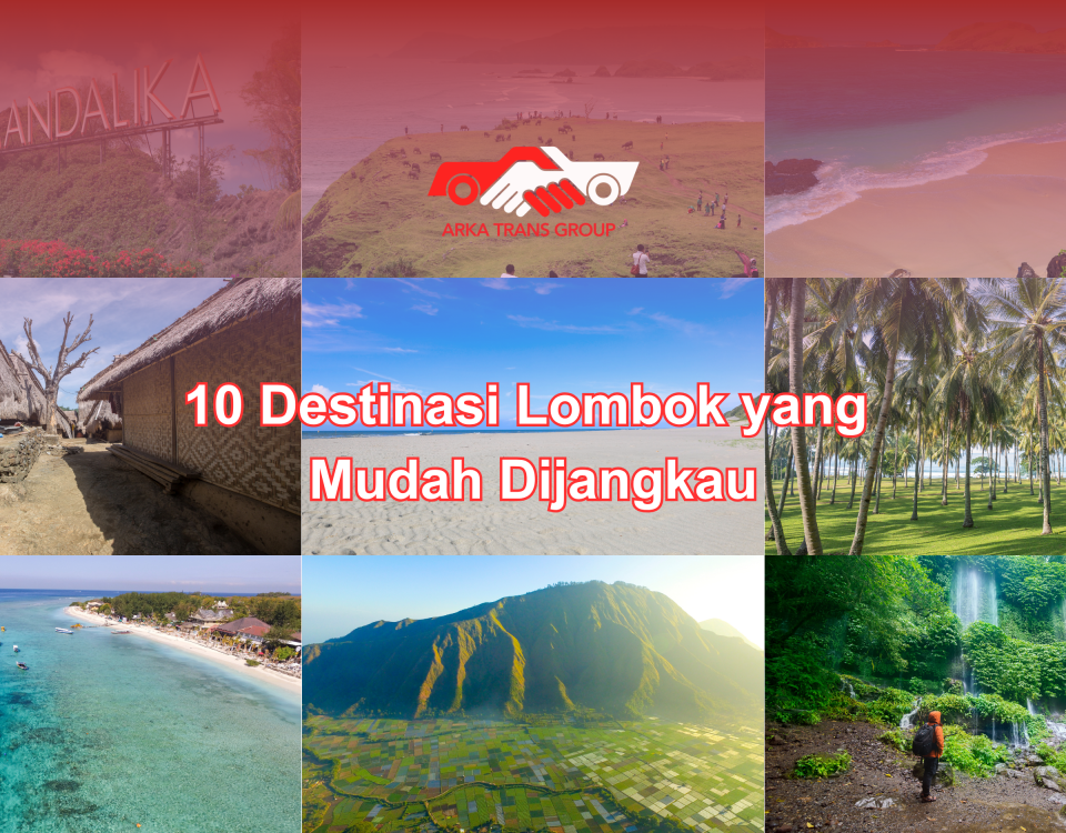 10 Destinasi Lombok yang Mudah Dijangkau