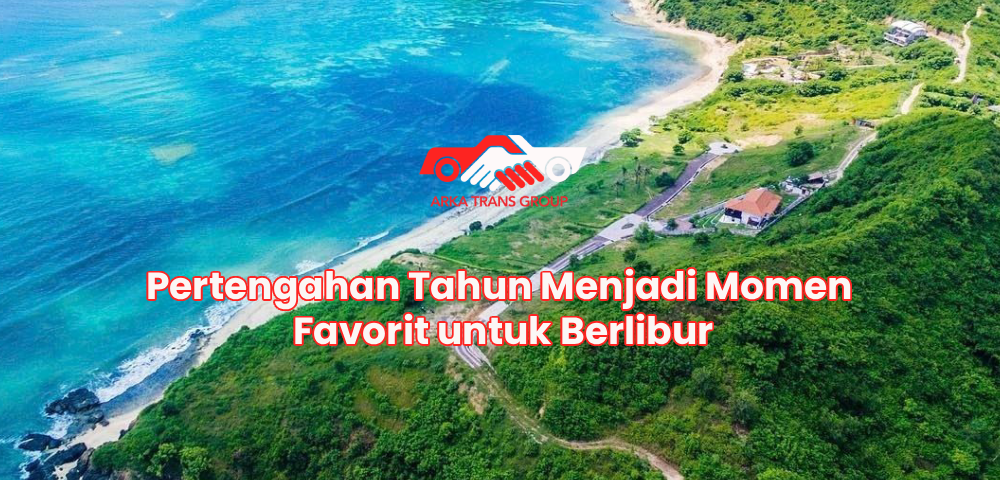 Pertengahan Tahun Menjadi Momen Favorit untuk Berlibur